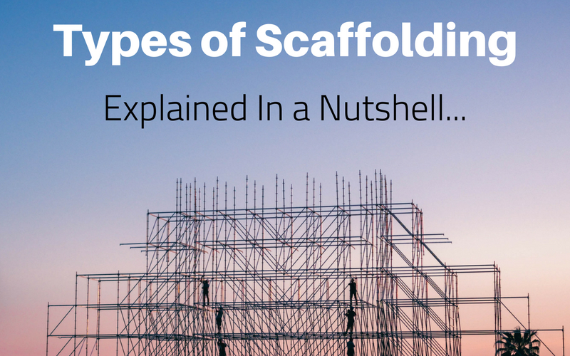 Types of Scaffolding Explained in a nutshell